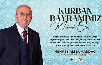 Mehmet Ali Dumandağ'dan Kurban Bayramı Mesajı